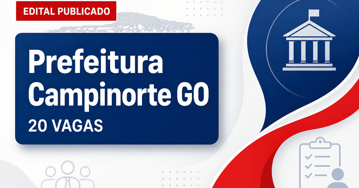 Prefeitura Municipal de Campinorte GO publica concurso com 20 vagas para diversos cargos - Prefeitura Municipal de Campinorte