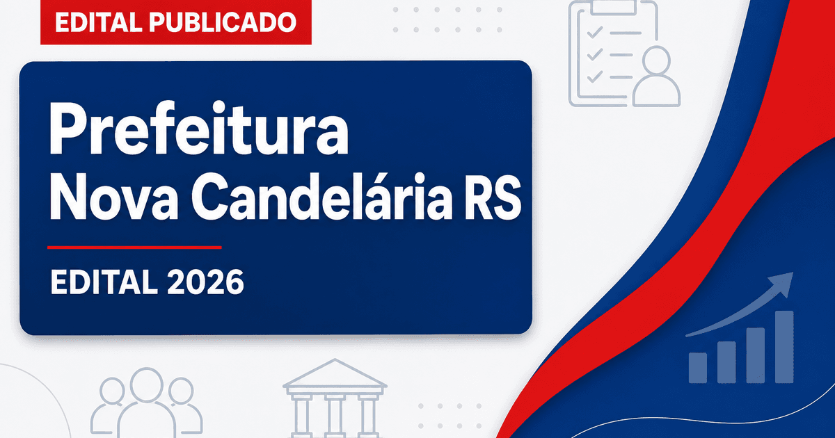 Concurso Prefeitura de Nova Candelária RS abre vagas em todos os níveis - Prefeitura de Nova Candelária