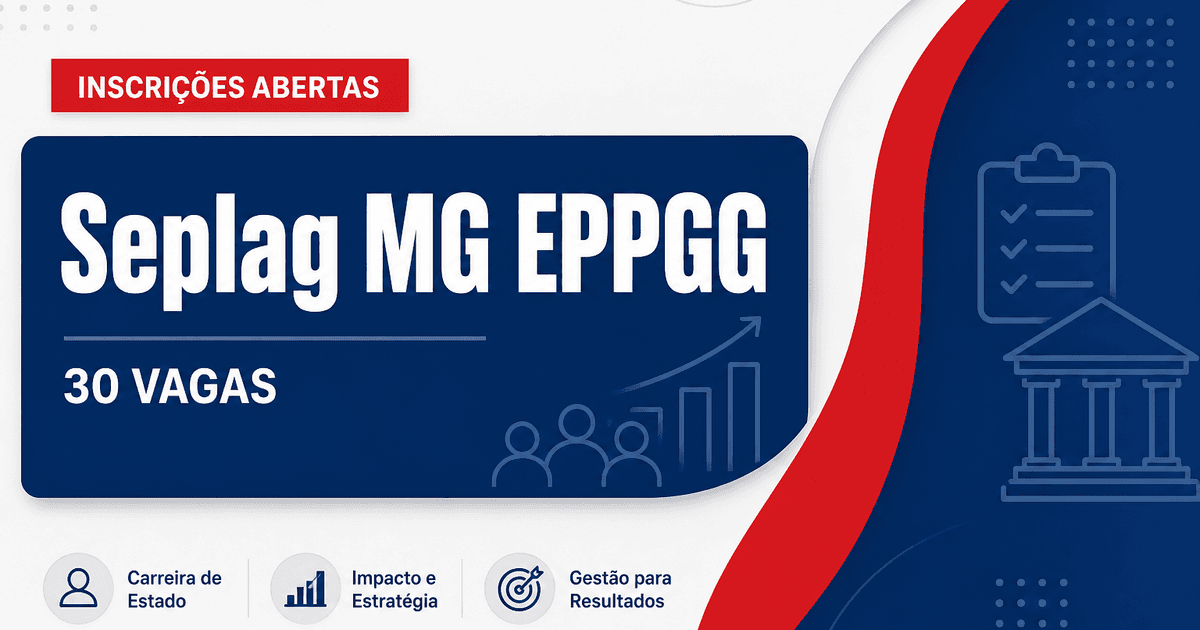Concurso Seplag MG abre inscrição para 30 vagas de EPPGG com inicial de R$ 5,2 mil - Secretaria de Estado de Planejamento e Gestão de Minas Gerais