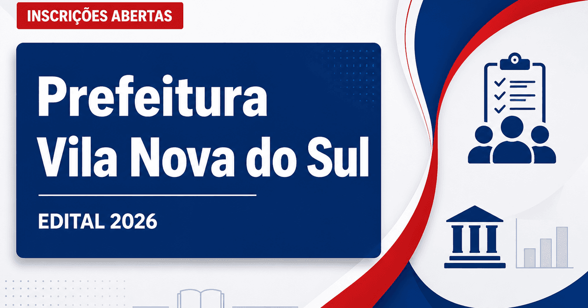 Prefeitura de Vila Nova do Sul - RS abre vagas para Fisioterapeuta e Contador - Prefeitura de Vila Nova do Sul