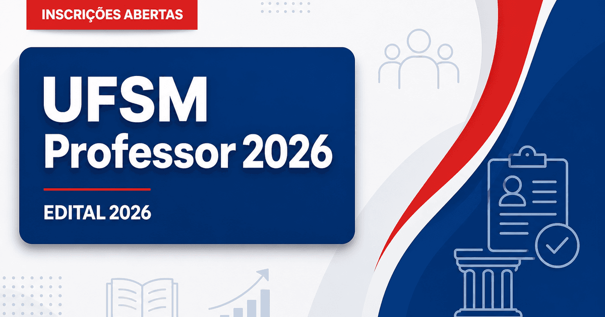 UFSM - RS abre concurso público com vagas para Professores do Magistério Superior - Universidade Federal de Santa Maria
