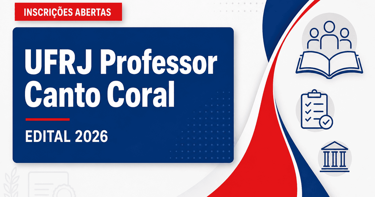 UFRJ abre concurso público para Professor na área de Canto Coral - Universidade Federal do Rio de Janeiro