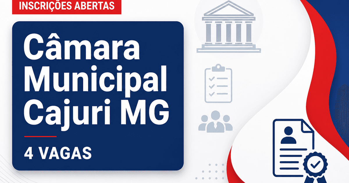 Câmara Municipal de Cajuri MG abre concurso com 4 vagas em diferentes cargos - Câmara Municipal de Cajuri