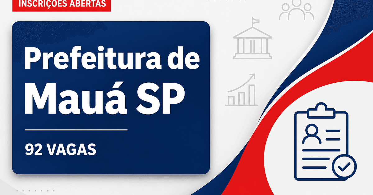 Prefeitura de Mauá: Prefeitura de Mauá - SP abre concurso público com salários de até R$ 8.924,42 - Prefeitura de Mauá
