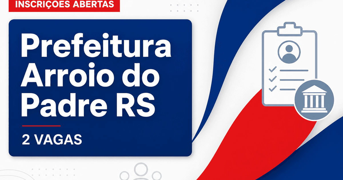 Prefeitura de Arroio do Padre RS abre processo seletivo na Saúde com 2 vagas - Prefeitura de Arroio do Padre