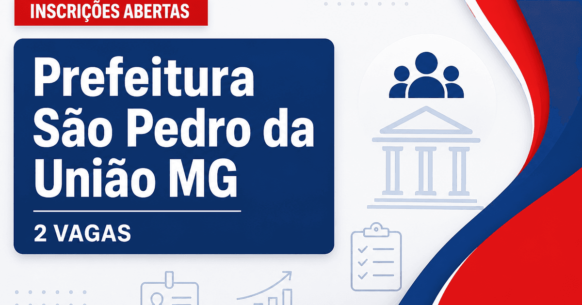 Prefeitura Municipal de São Pedro da União MG abre processo seletivo para 2 vagas na Saúde - Prefeitura Municipal de São Pedro da União