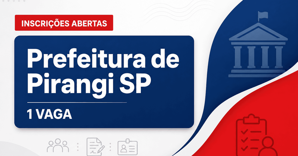 Prefeitura de Pirangi SP abre processo seletivo para assistente social com 1 vaga - Prefeitura de Pirangi