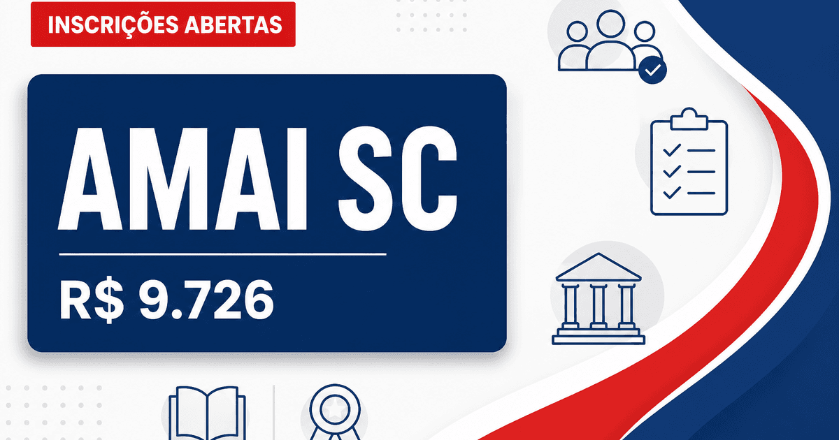 AMAI - SC abre processo seletivo com salários de até R$ 9.726,00 - Associação dos Municípios do Alto Irani