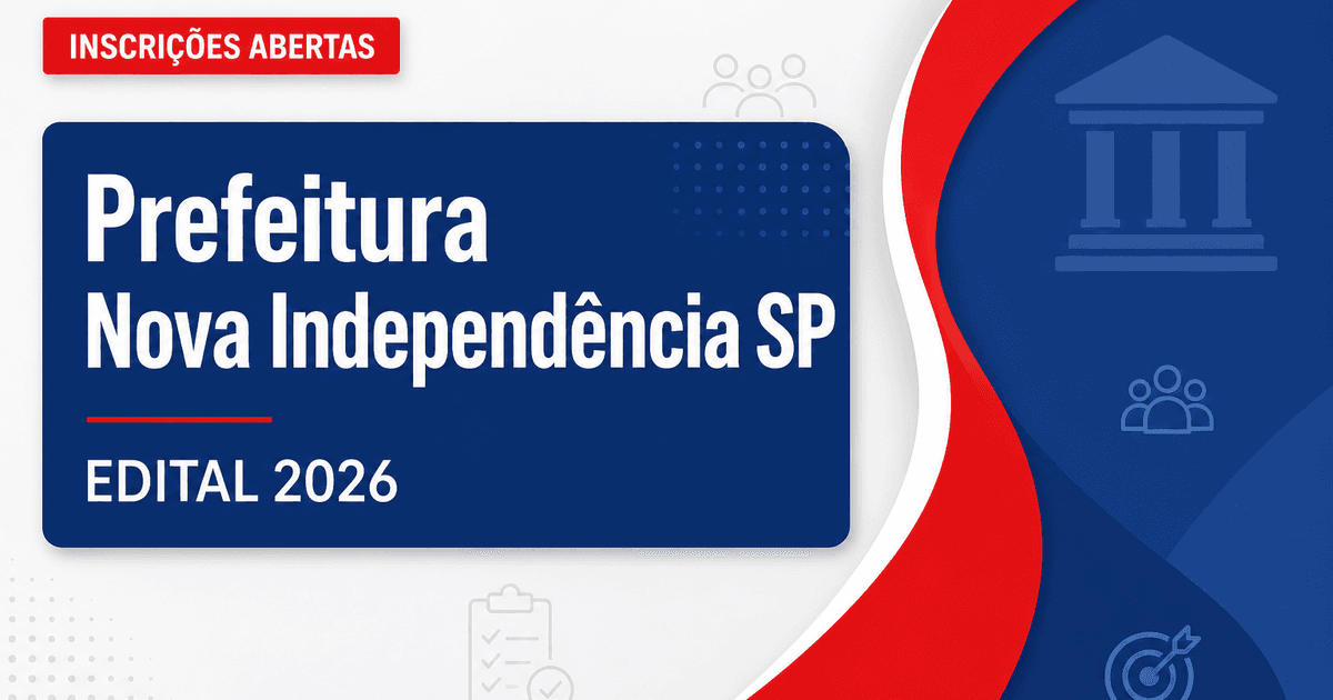 Prefeitura de Nova Independência - SP abre seleção para cargos de nível superior - Prefeitura de Nova Independência