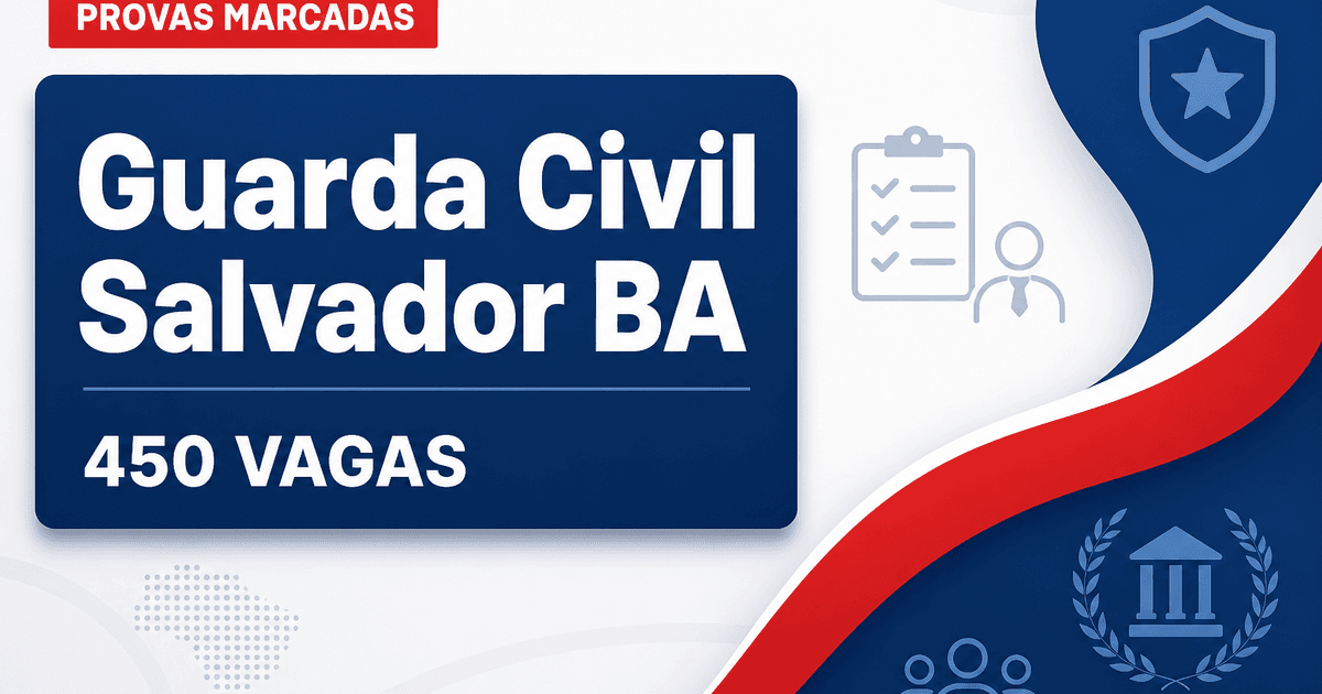 Concurso Guarda de Salvador BA tem etapas definidas; 450 vagas! - Guarda Civil Municipal de Salvador