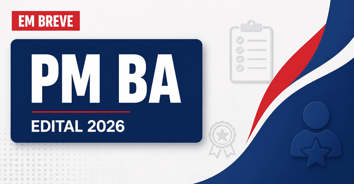 Concurso PM BA: nova previsão de comandante tem editais até junho - Polícia Militar da Bahia