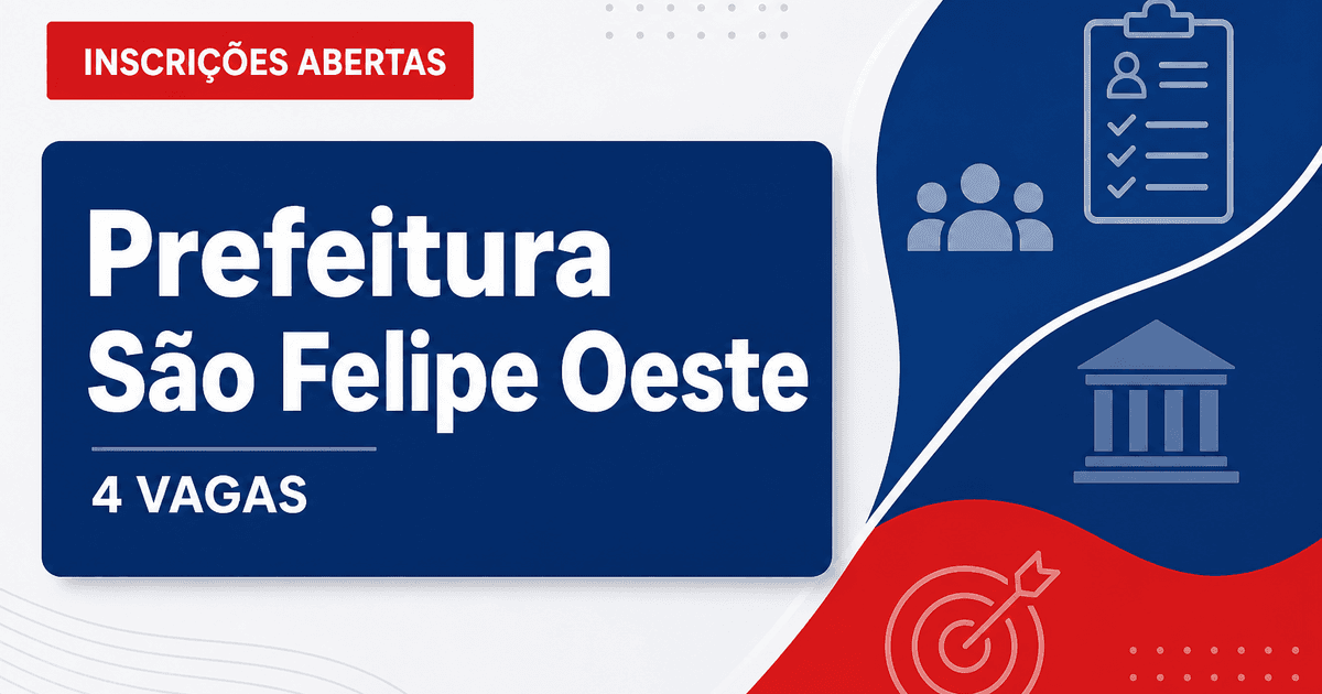 Prefeitura de São Felipe do Oeste: Prefeitura de São Felipe do Oeste - RO abre seleção para cargos de nível superior - Prefeitura de São Felipe do Oeste