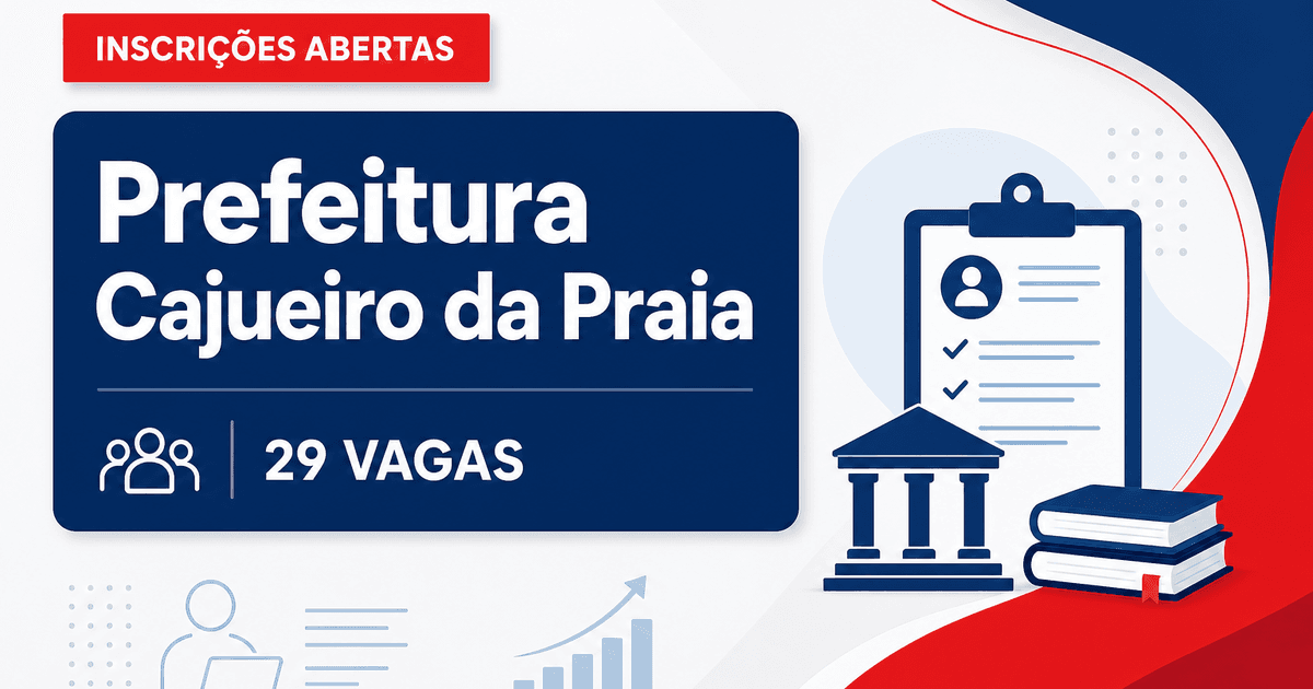 Prefeitura de Cajueiro da Praia: Prefeitura de Cajueiro da Praia - PI reabre inscrições para concurso público - Prefeitura de Cajueiro da Praia