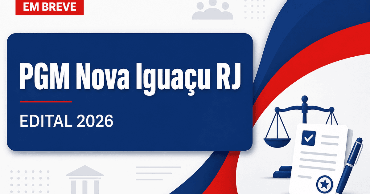 Novo concurso PGM Nova Iguaçu RJ avança e terá edital em 2026 - Procuradoria-Geral do Município de Nova Iguaçu