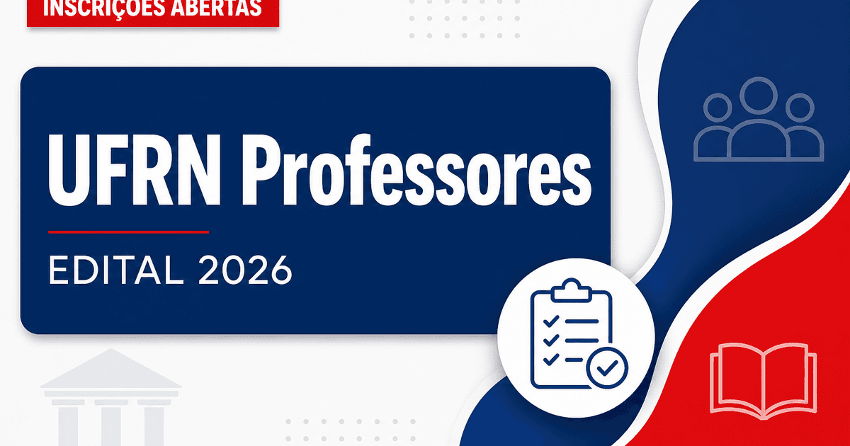 UFRN abre processo seletivo para professores do Magistério Superior e EBTT - Universidade Federal do Rio Grande do Norte