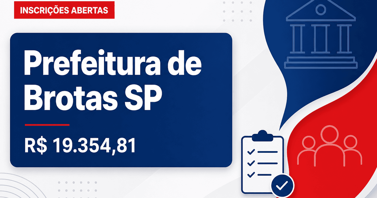 Prefeitura de Brotas - SP reabre inscrições para o concurso com salários de até R$ 19.354,81 reaberto - Prefeitura de Brotas