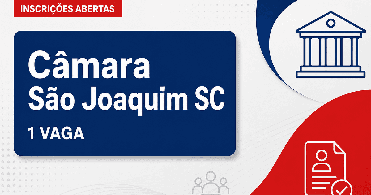 Câmara de Vereadores de São Joaquim SC abre concurso com 1 vaga para assessor de contabilidade - Câmara de Vereadores de São Joaquim