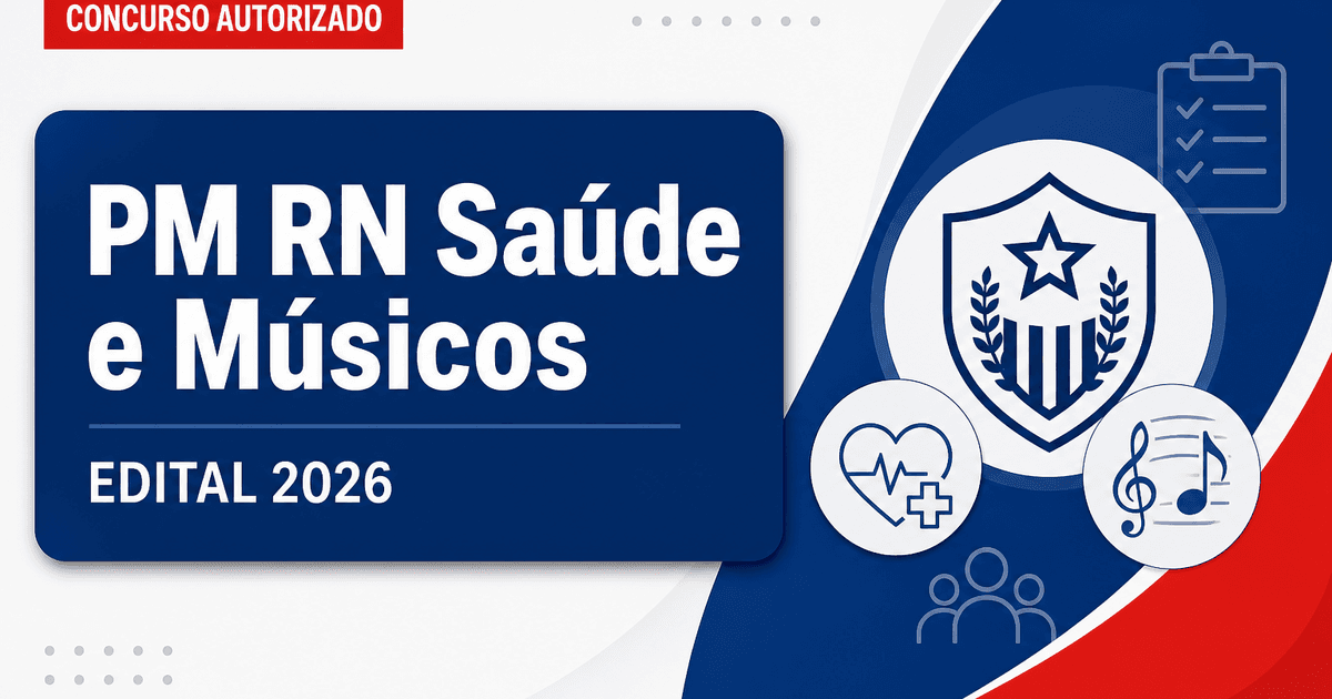 PM - RN retoma concurso público para Praças de Saúde e Músicos - Polícia Militar do Rio Grande do Norte
