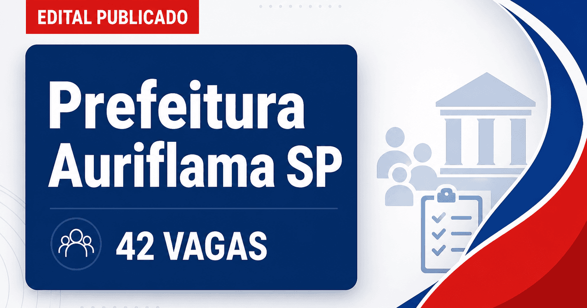 Prefeitura de Auriflama: Prefeitura de Auriflama - SP retifica concurso público com vagas para diversos cargos - Prefeitura de Auriflama