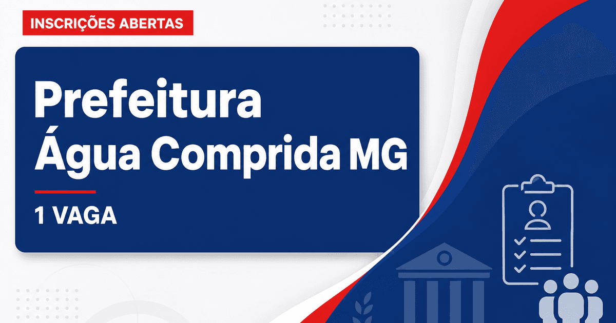 Prefeitura de Água Comprida: Prefeitura de Água Comprida - MG abre processo seletivo para Advogado com salário de R$ 9.5 - Prefeitura de Água Comprida