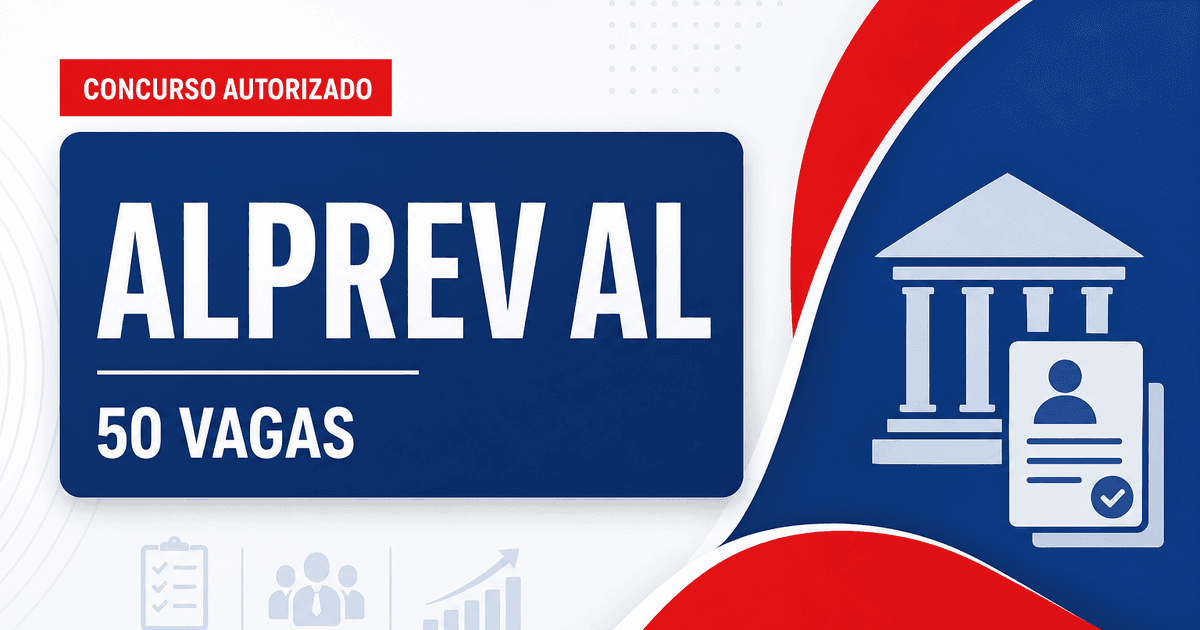 Concurso ALPREV AL: banca definida para 50 vagas, saiba como serão as provas - ALPREV AL