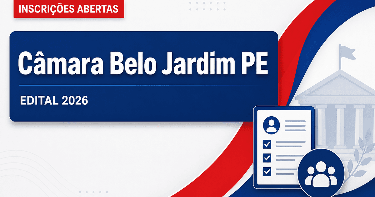 Câmara de Belo Jardim - PE prorroga inscrições do concurso público com vagas imediatas e cadastro de reserva prorrogado - Câmara Municipal de Belo Jardim