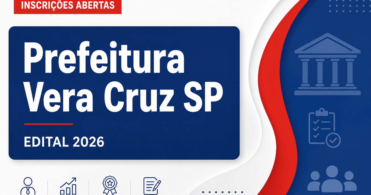 Prefeitura de Vera Cruz - SP abre concurso público para professores e psicopedagogos - Prefeitura de Vera Cruz