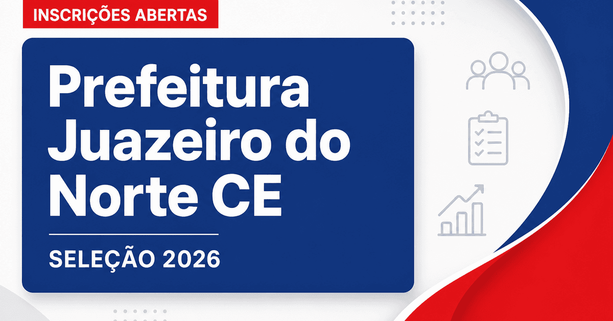 Prefeitura de Juazeiro do Norte - CE abre seleção para Coordenador Pedagógico e Diretor Escolar - Prefeitura de Juazeiro do Norte
