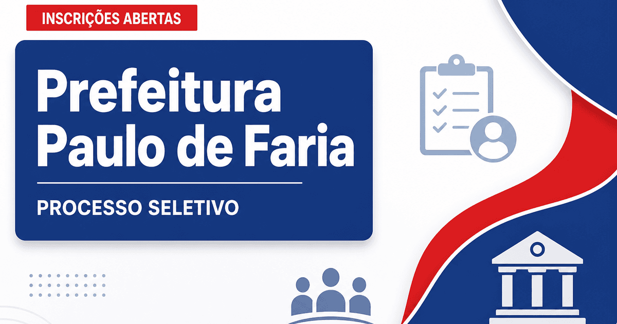 Prefeitura de Paulo de Faria - SP abre processo seletivo para professores de diversas áreas - Prefeitura de Paulo de Faria