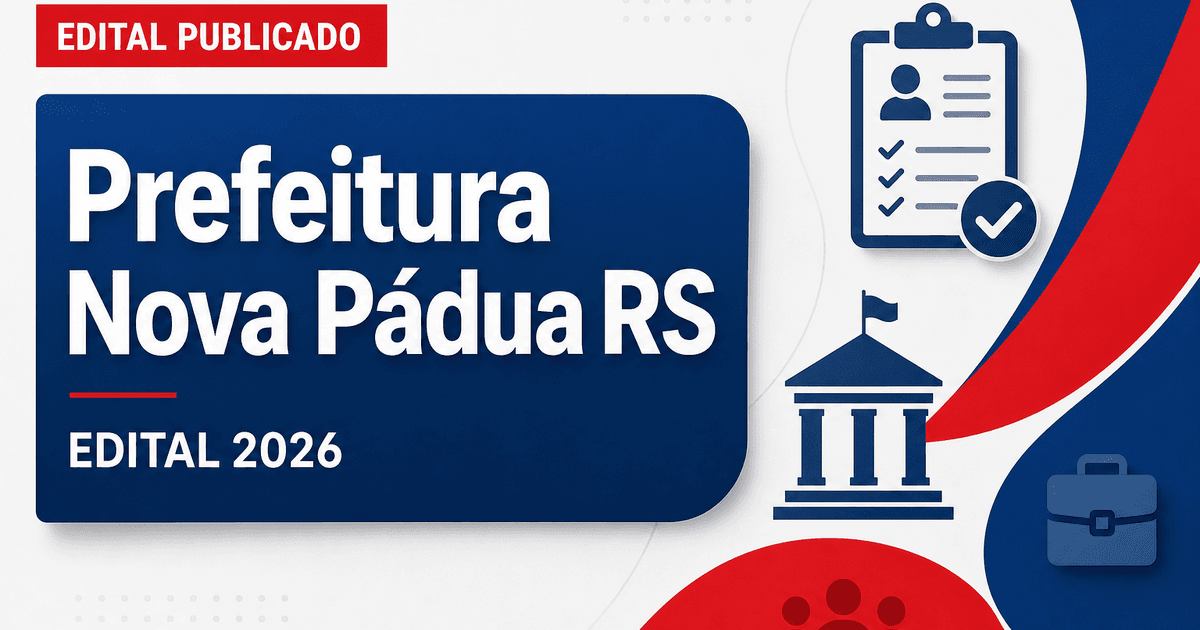 Prefeitura de Nova Pádua RS abre processo seletivo na Educação - Prefeitura de Nova Pádua