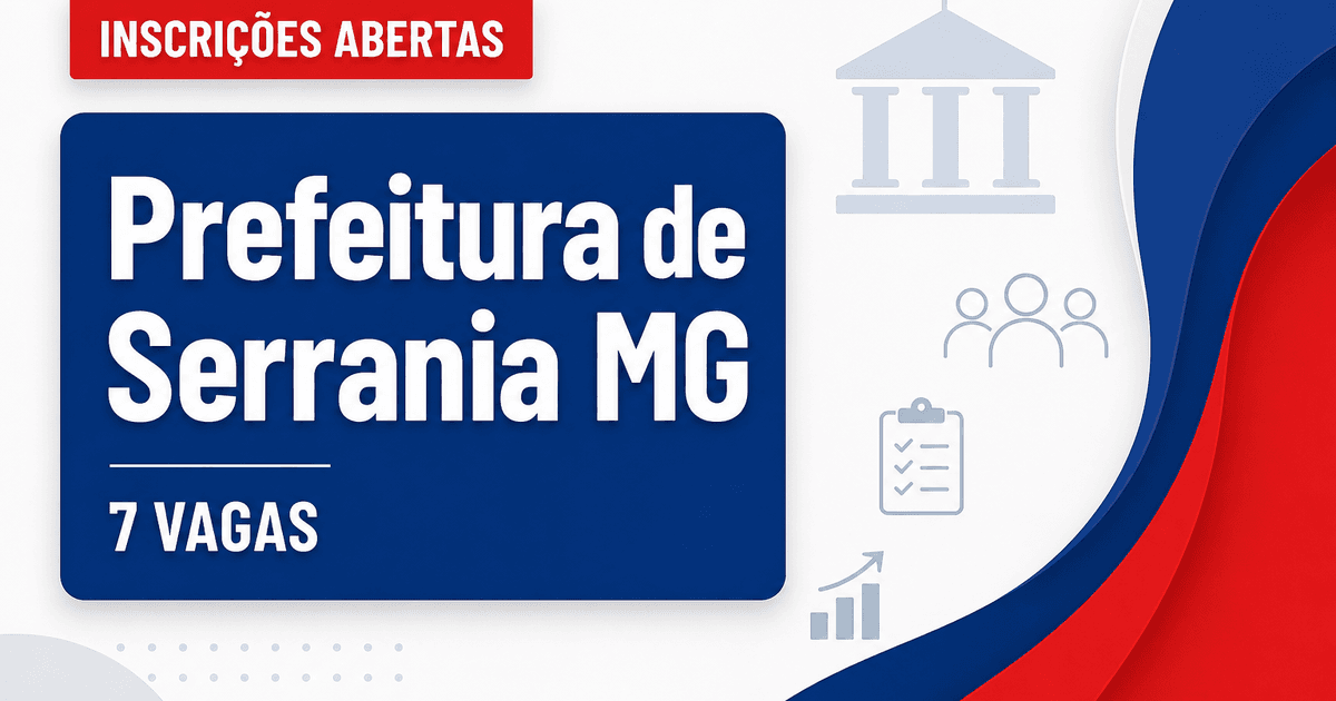Prefeitura de Serrania MG abre processo seletivo com 7 vagas - Prefeitura de Serrania