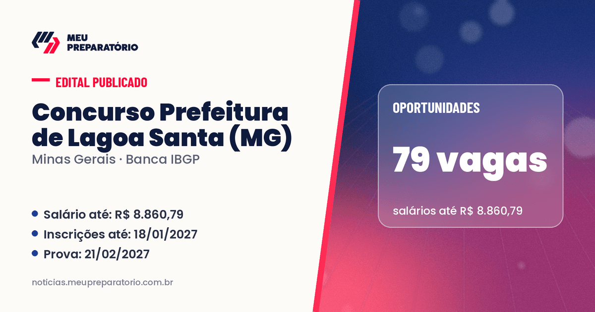 Concurso da Prefeitura de Lagoa Santa (MG): 79 vagas e salários de até R$ 8.860,79; inscrições até 18/01/2027. Arte: Meu Preparatório