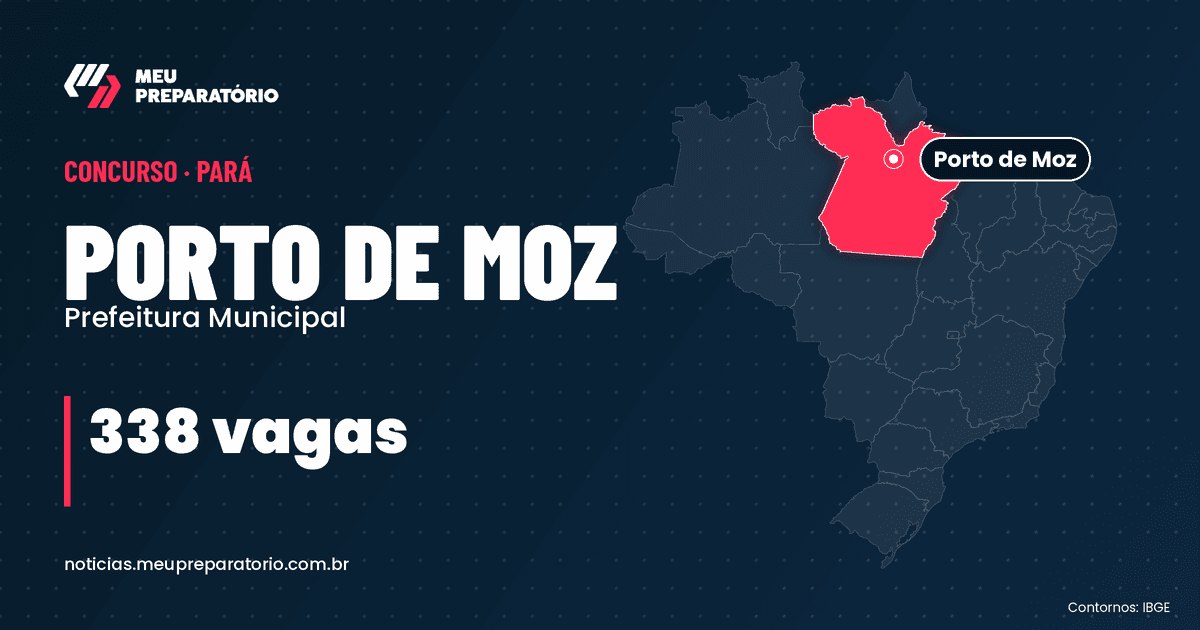 Concurso da Prefeitura de Porto de Moz (PA): 338 vagas. Mapa do Brasil com Pará em destaque. Arte: Meu Preparatório
