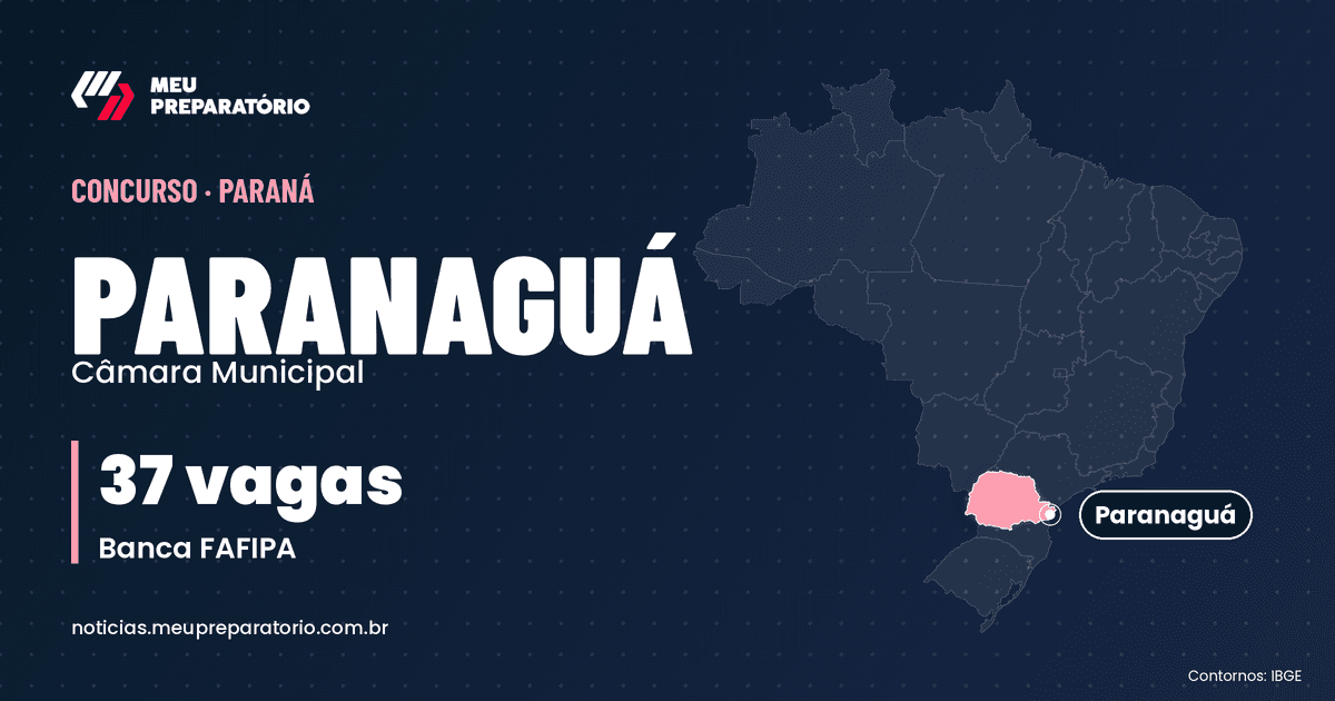 Concurso da Câmara de Paranaguá (PR): 37 vagas. Mapa do Brasil com Paraná em destaque. Arte: Meu Preparatório