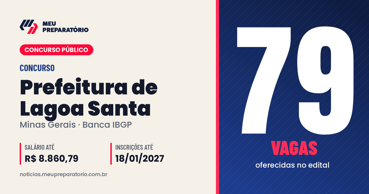 Concurso da Prefeitura de Lagoa Santa (MG): 79 vagas e salários de até R$ 8.860,79; inscrições até 18/01/2027. Arte: Meu Preparatório