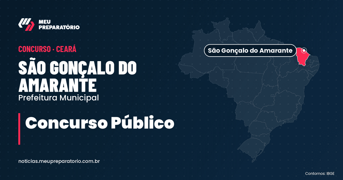Concurso da Prefeitura de São Gonçalo do Amarante (CE). Mapa do Brasil com Ceará em destaque. Arte: Meu Preparatório