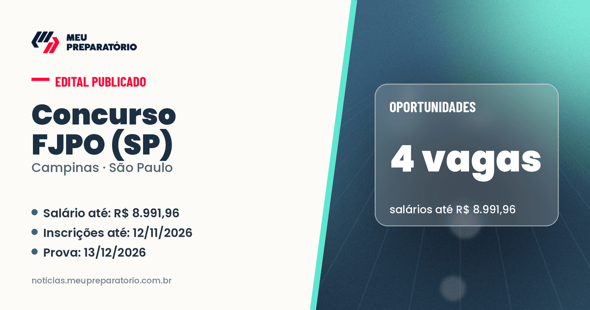 Concurso FJPO (SP): 4 vagas e salários de até R$ 8.991,96; inscrições até 12/11/2026. Arte: Meu Preparatório