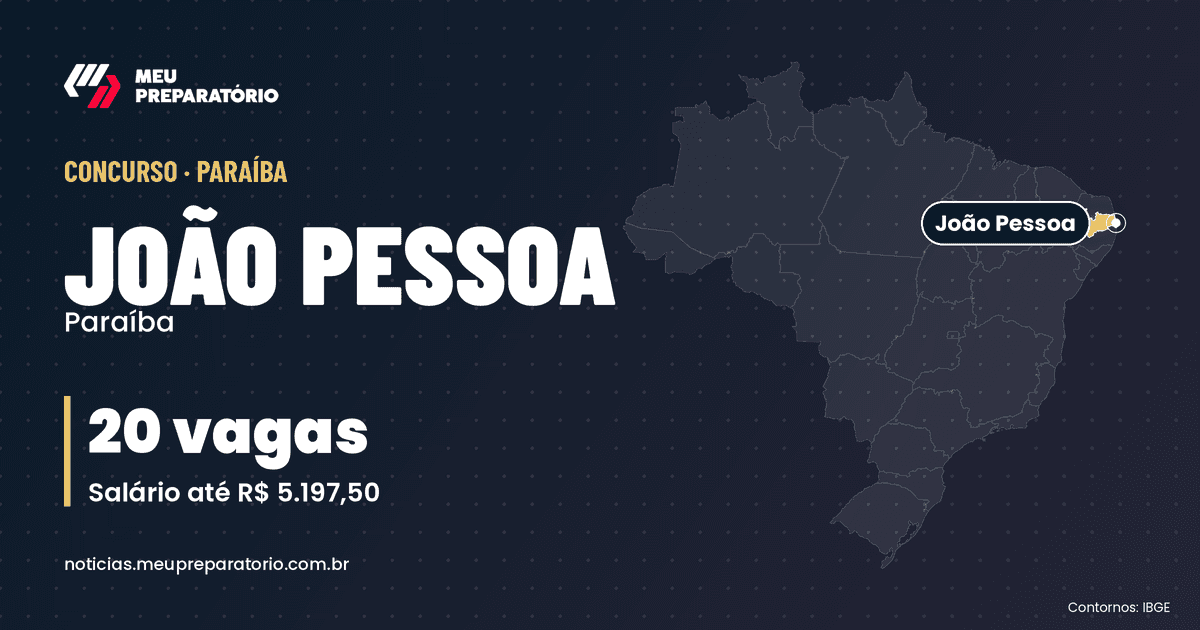 Concurso DPE PB (PB): 20 vagas e salários de até R$ 5.197,50; inscrições até 13/11/2026. Mapa do Brasil com Paraíba em destaque. Arte: Meu Preparatório