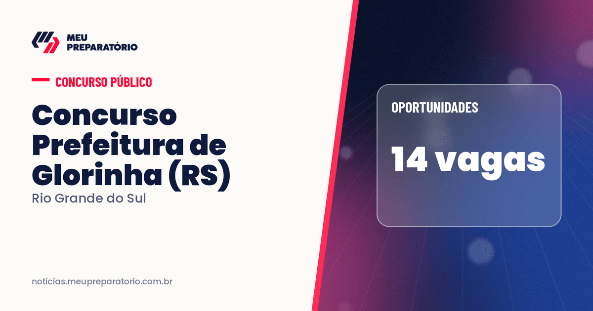 Concurso da Prefeitura de Glorinha (RS): 14 vagas. Arte: Meu Preparatório