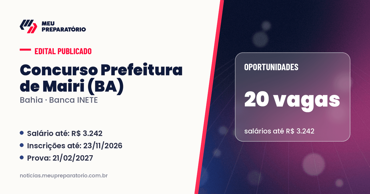 Concurso da Prefeitura de Mairi (BA): 20 vagas e salários de até R$ 3.242; inscrições até 23/11/2026. Arte: Meu Preparatório