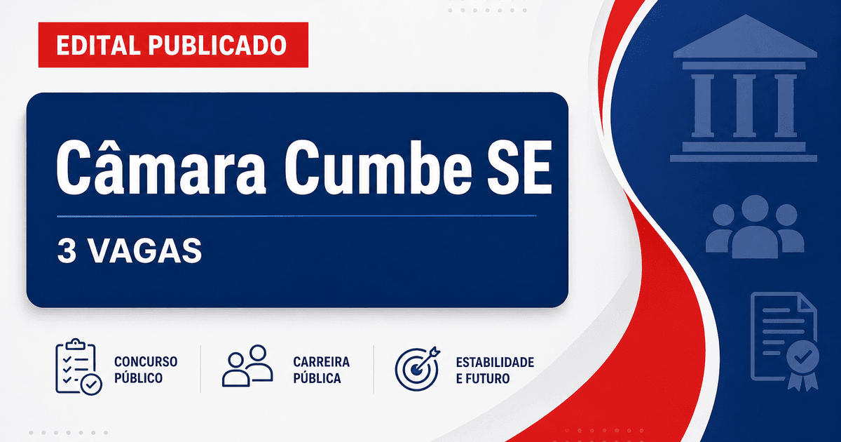 Concurso Câmara Municipal de Cumbe SE oferece 3 vagas nível médio - Câmara Municipal de Cumbe