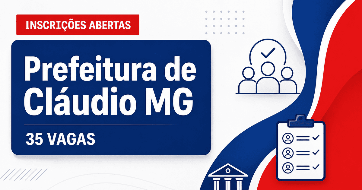 Concurso Prefeitura de Cláudio MG: 35 vagas na Educação abertas - Prefeitura de Cláudio