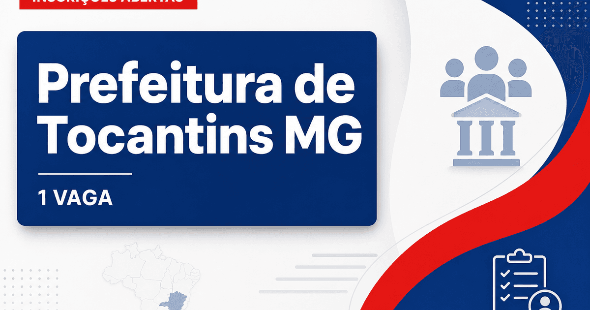 Prefeitura de Tocantins MG abre processo seletivo com 1 vaga para enfermeiro - Prefeitura de Tocantins