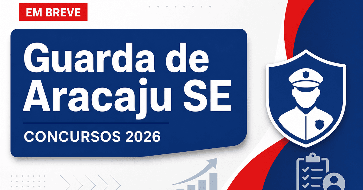 Concursos Sergipe 2026: Guarda de Aracaju e PC SE são destaques - Guarda de Aracaju