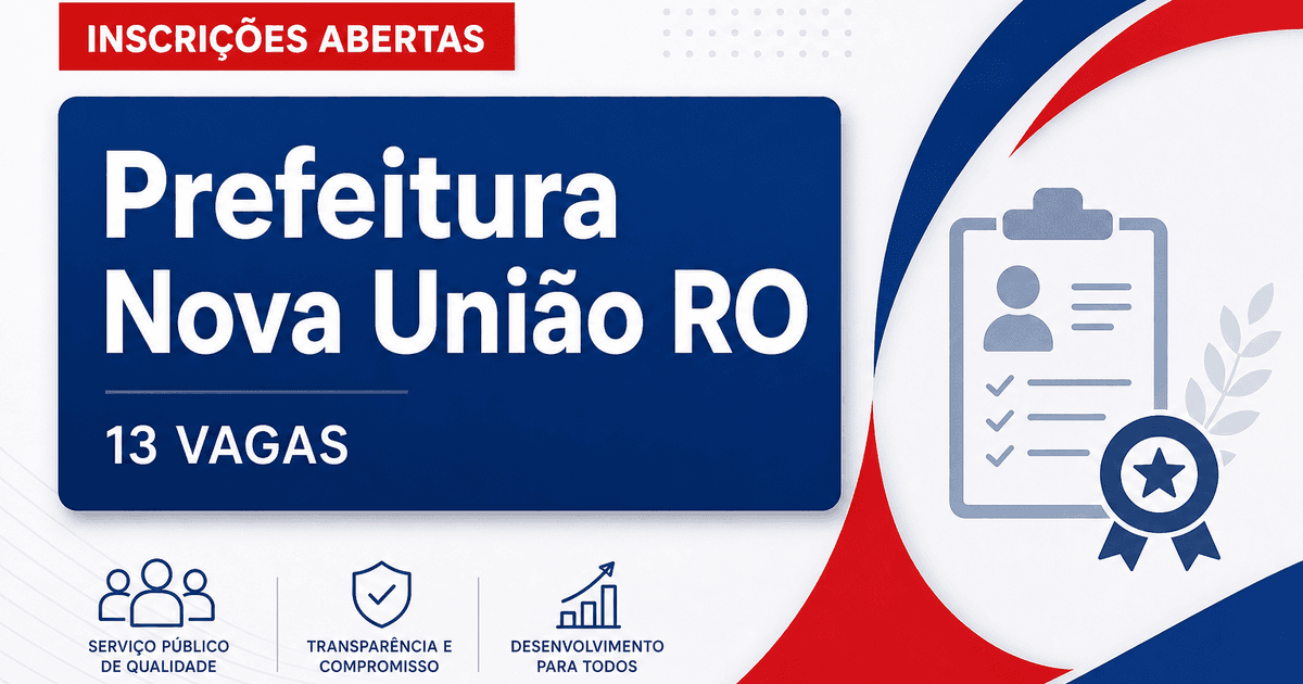 Prefeitura de Nova União: Prefeitura de Nova União - RO abre processo seletivo com vagas para professores - Prefeitura de Nova União
