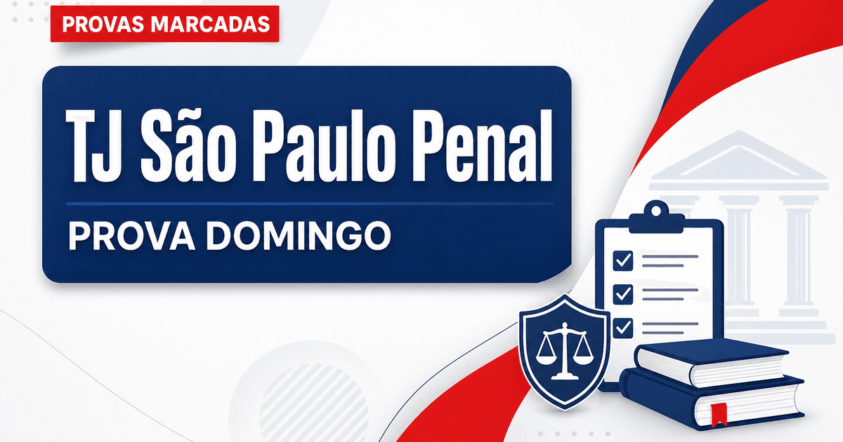 Concurso Penal SP: confira orientações para prova de domingo, 31 - Tribunal de Justiça de São Paulo
