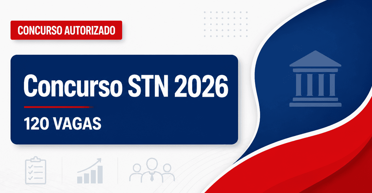 Concurso STN tem pedido encaminhado para edital com 120 vagas - STN tem pedido encaminhadora edital com 120 vagas