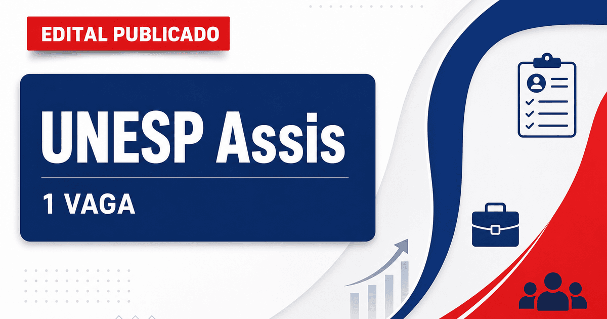 Faculdade de Ciências e Letras UNESP Assis SP abre concurso com 1 vaga para professor - Faculdade de Ciências e Letras UNESP Assis