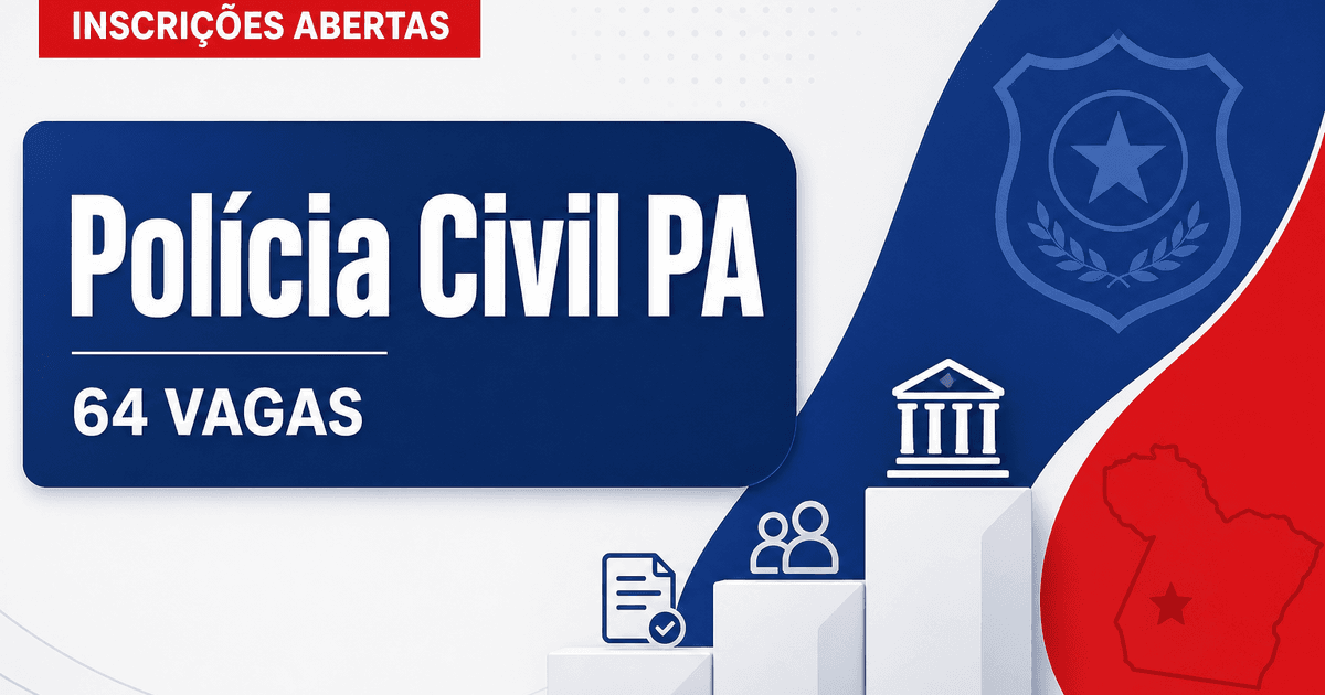 PCPA - Polícia Civil do Estado do Pará: Polícia Civil do Estado do Pará - PA abre processos seletivos para cargos de nív - Polícia Civil do Estado do Pará