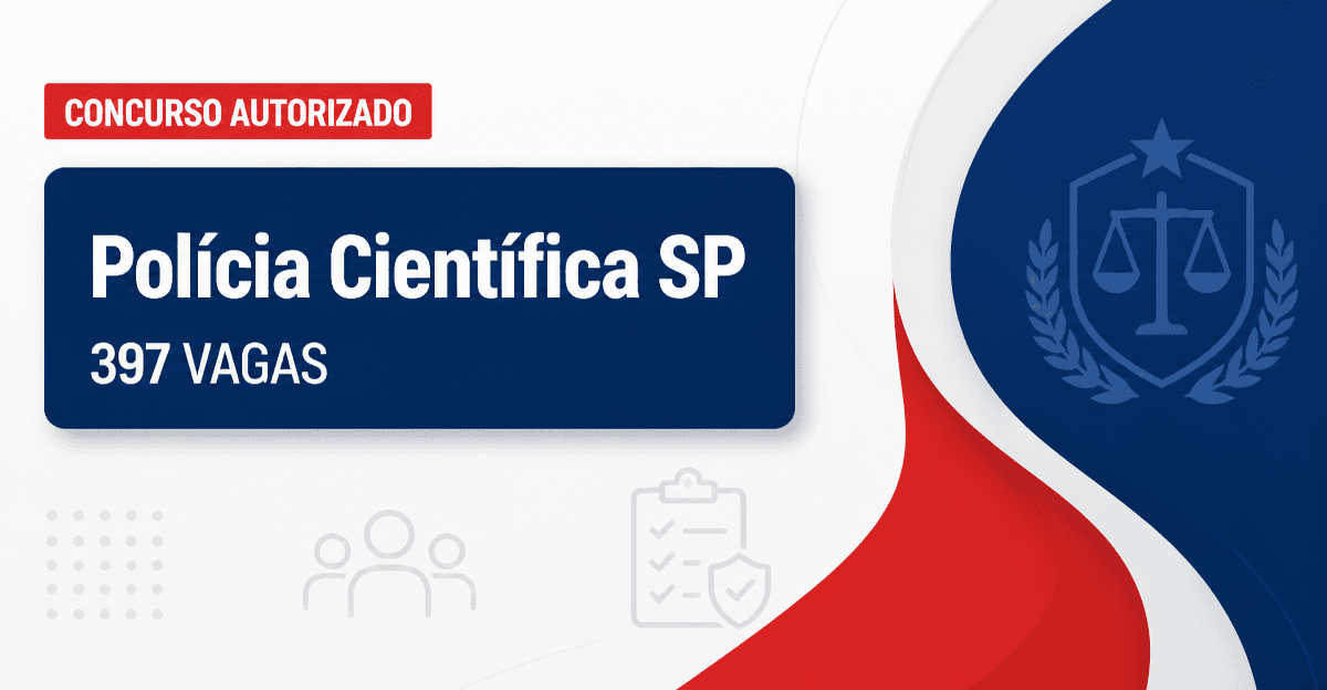 Novo concurso Polícia Científica SP é autorizado com 397 vagas - Polícia Científica